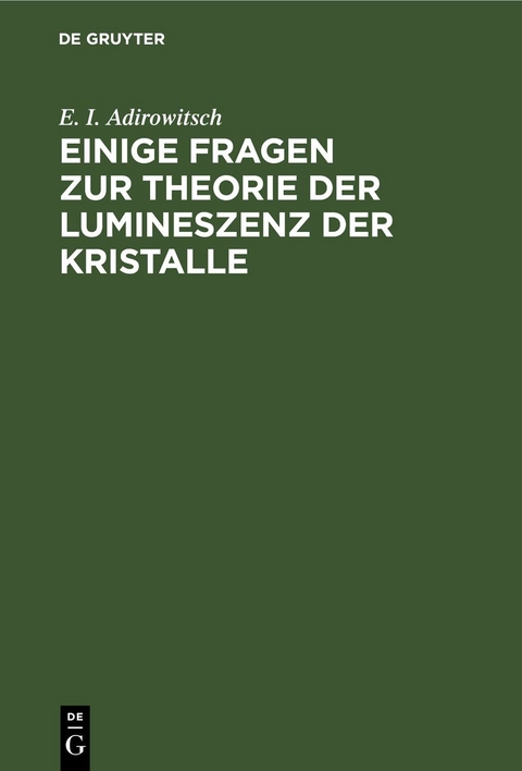 Einige Fragen zur Theorie der Lumineszenz der Kristalle - E. I. Adirowitsch