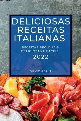 Deliciosas Receitas Italianas 2022 - Silvio Perla