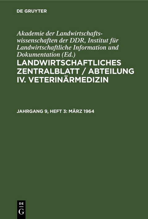 Landwirtschaftliches Zentralblatt / Abteilung IV. Veterin&auml;rmedizin / M&auml;rz 1964