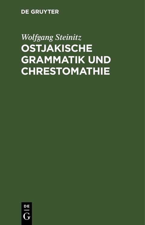 Ostjakische Grammatik und Chrestomathie - Wolfgang Steinitz