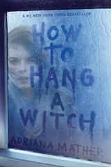How to Hang a Witch - Mather, Adriana
