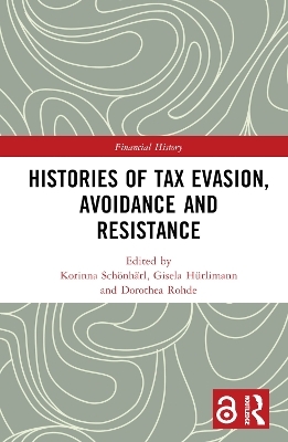 Histories of Tax Evasion, Avoidance and Resistance - 