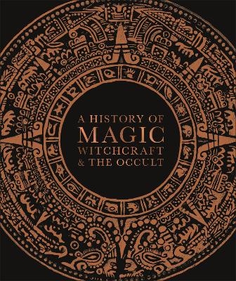 A History of Magic, Witchcraft, and the Occult -  Dk
