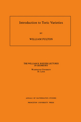Introduction to Toric Varieties - William Fulton