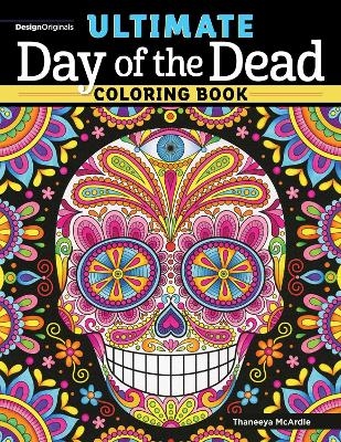 Ultimate Day of the Dead Coloring Book - Thaneeya McArdle