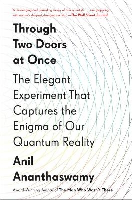 Through Two Doors at Once - Anil Ananthaswamy