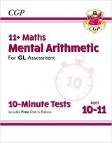 11+ GL 10-Minute Tests: Maths Mental Arithmetic - Ages 10-11 (with Online Edition) - CGP Books; CGP Books