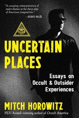 Uncertain Places - Mitch Horowitz