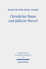 Christlicher Baum und j&uuml;dische Wurzel - Peter von der Osten-Sacken