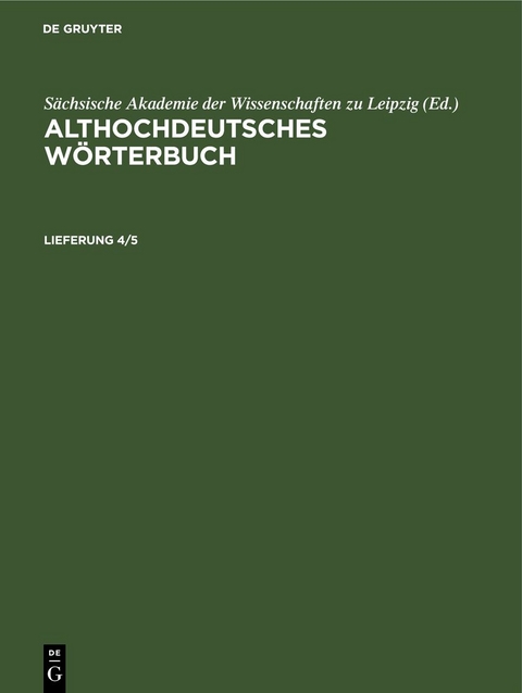Althochdeutsches W&ouml;rterbuch / Althochdeutsches W&ouml;rterbuch. Lieferung 4/5 - 
