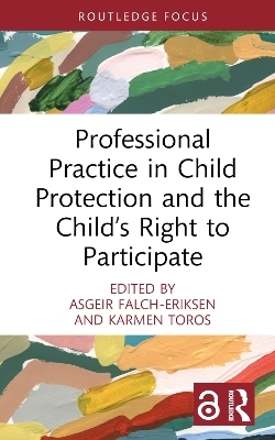 Professional Practice in Child Protection and the Child’s Right to Participate