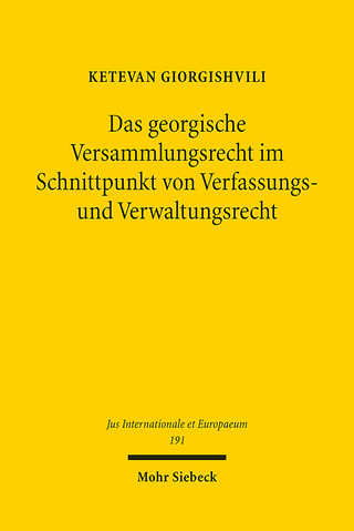 Das georgische Versammlungsrecht im Schnittpunkt von Verfassungs- und Verwaltungsrecht