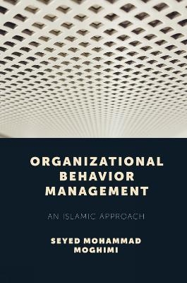 Organizational Behavior Management - Seyed Mohammad Moghimi