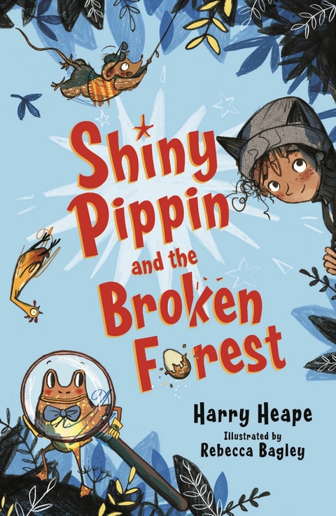 Shiny Pippin and the Broken Forest -  Harry Heape