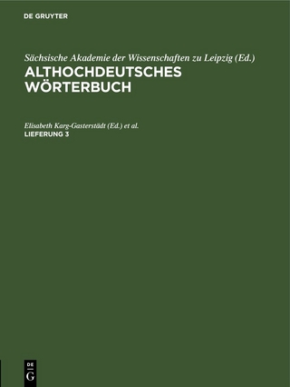 Althochdeutsches Wörterbuch / Althochdeutsches Wörterbuch. Lieferung 3