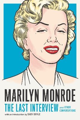 Marilyn Monroe: The Last Interview - Marilyn Monroe