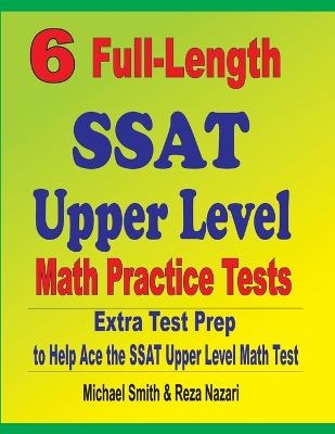 6 Full-Length SSAT Upper Level Math Practice Tests