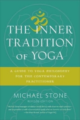 The Inner Tradition of Yoga - Stone, Michael