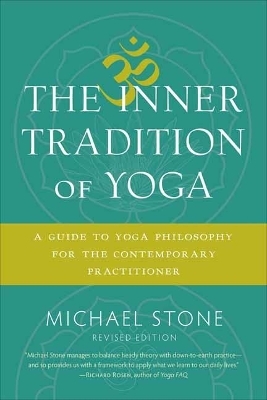 The Inner Tradition of Yoga - Michael Stone