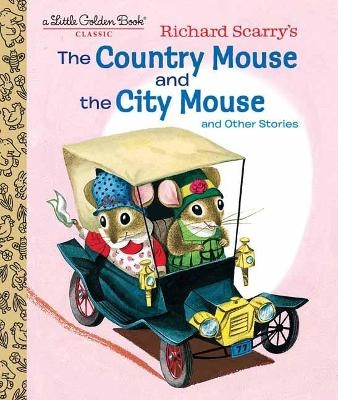 Richard Scarry's The Country Mouse and the City Mouse - Patricia Scarry, Richard Scarry
