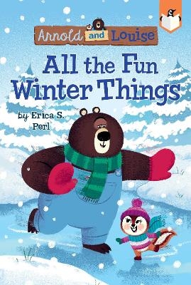 All the Fun Winter Things #4 - Erica S. Perl