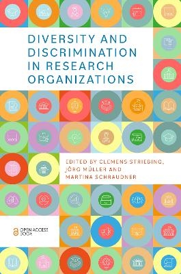 Diversity and Discrimination in Research Organizations - 