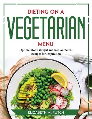 Dieting on a Vegetallian Menu