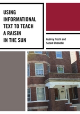 Using Informational Text to Teach A Raisin in the Sun -  Susan Chenelle,  Audrey Fisch