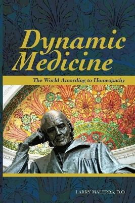 Dynamic Medicine - DO Larry Malerba
