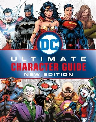 DC Comics Ultimate Character Guide, New Edition - Melanie Scott