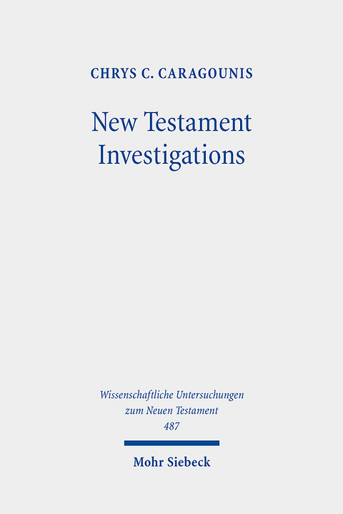 New Testament Investigations - Chrys C. Caragounis