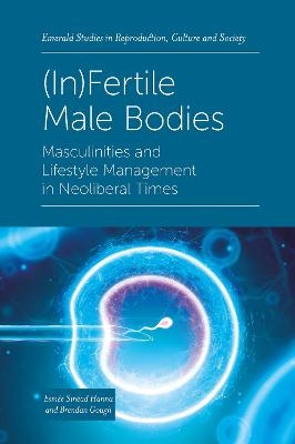 (In)Fertile Male Bodies - Esm&eacute;e Sin&eacute;ad Hanna, Brendan Gough
