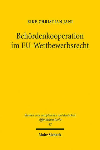 Behördenkooperation im EU-Wettbewerbsrecht