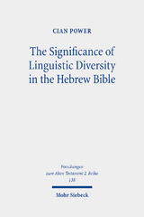 The Significance of Linguistic Diversity in the Hebrew Bible - Cian Power