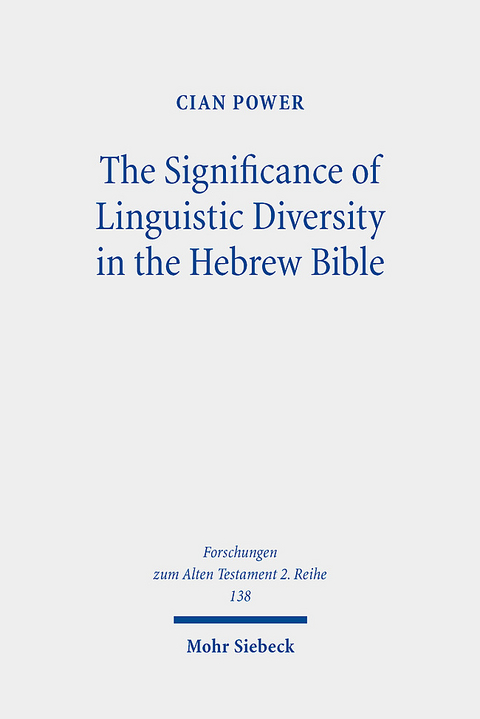 The Significance of Linguistic Diversity in the Hebrew Bible - Cian Power