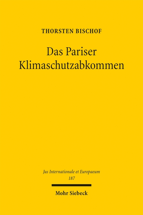 Das Pariser Klimaschutzabkommen - Thorsten Bischof