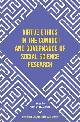 Virtue Ethics in the Conduct and Governance of Social Science Research
