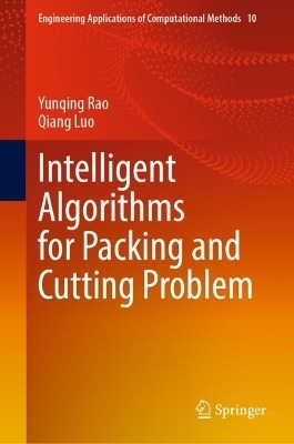 Intelligent Algorithms for Packing and Cutting Problem - Yunqing Rao, Qiang Luo