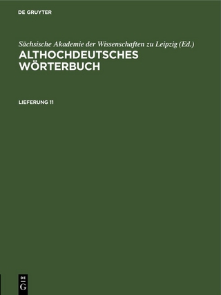 Althochdeutsches Wörterbuch / Althochdeutsches Wörterbuch. Lieferung 11