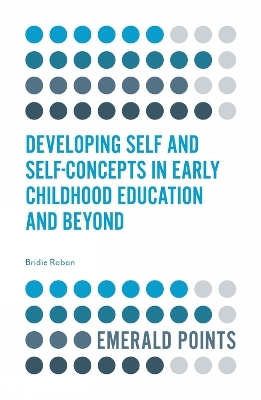 Developing Self and Self-Concepts in Early Childhood Education and Beyond - Bridie Raban