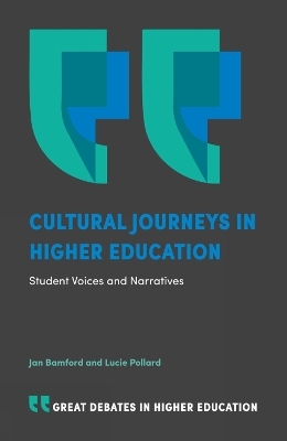 Cultural Journeys in Higher Education - Jan Bamford, Lucie Pollard