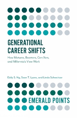Generational Career Shifts - Eddy S. Ng, Sean T. Lyons, Linda Schweitzer