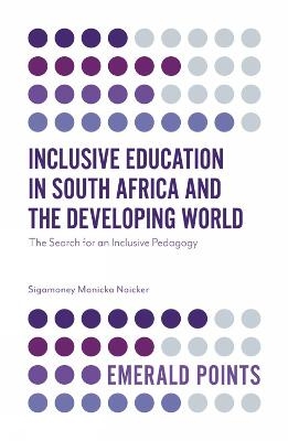 Inclusive Education in South Africa and the Developing World - Sigamoney Naicker