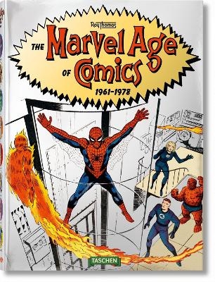The Marvel Age of Comics 1961-1978 - Roy Thomas