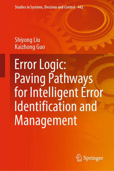 Error Logic: Paving Pathways for Intelligent Error Identification and Management - Shiyong Liu, Kaizhong Guo