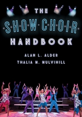 Show Choir Handbook -  Alan  L. Alder,  Thalia M. Mulvihill