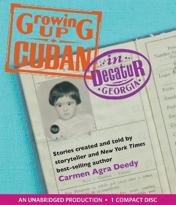 Growing Up Cuban in Decatur, Georgia - Carmen Agra Deedy