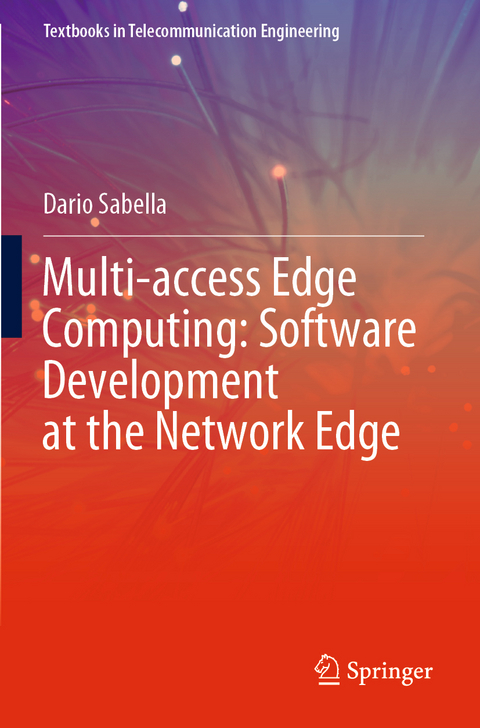 Multi-access Edge Computing: Software Development at the Network Edge - Dario Sabella