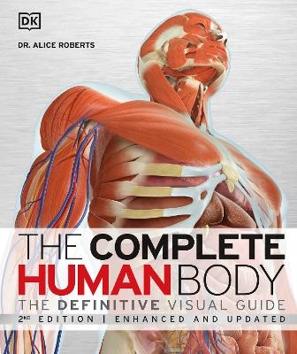 The Complete Human Body, 2nd Edition - Dr. Alice Roberts