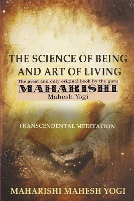 The Science of Being and Art of Living